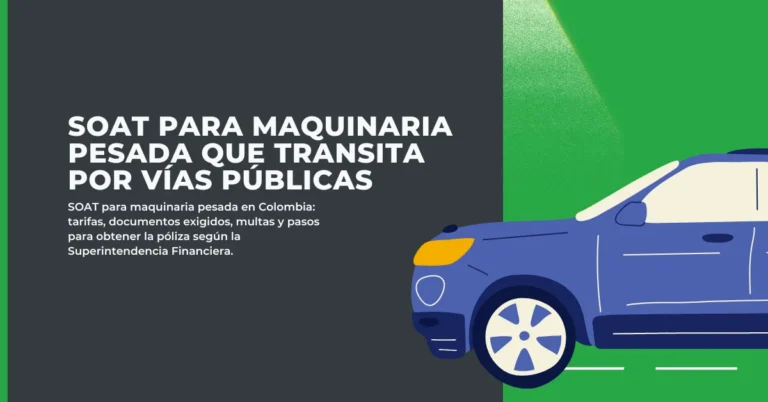 SOAT para maquinaria pesada que transita por vías públicas