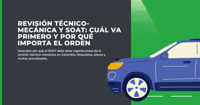 SOAT y RTM en Colombia: Cuál Va Primero