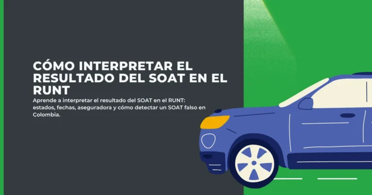 Cómo Interpretar el Resultado del SOAT en el RUNT